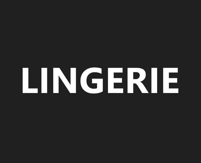 LINGERIE